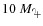 $ 10~M_{{\rm\jupiter }}$