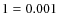 $\f1 = 0.001$
