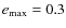 $e_{\max}=0.3$