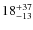 $18^{\rm +37}_{-13}$