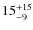 $15^{\rm +15}_{-9}$