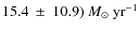 $15.4~\pm~10.9)~{M}_{\odot}~{\rm yr}^{-1}$
