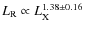 $L_{{\rm R}}\propto
L_{{\rm X}}^{1.38 \pm 0.16}$