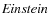 $\textit{Einstein}$