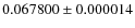 $0.067800\pm0.000014$