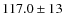 $117.0\pm13$