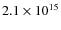 $2.1\times10^{15}$