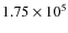$1.75\times10^{5}$