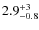$2.9^{\rm +3}_{-0.8}$