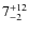 $7^{\rm +12}_{-2}$