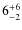 $6^{\rm +6}_{-2}$