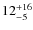 $12^{\rm +16}_{-5}$