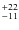 $^{\rm +22}_{-11}$