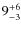 $9^{\rm +6}_{-3}$