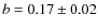 $b=0.17\pm0.02$