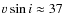 $v\sin{i}\approx 37$