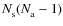 $N^{}_{\rm s} ( N^{}_{\rm a} - 1 )$