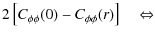 $\displaystyle 2 \left[ C^{}_{\phi \phi}(0) - C^{}_{\phi \phi}(r) \right] \quad \Leftrightarrow$