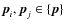 $\vec{p}^{}_i, \vec{p}^{}_j \in \{\vec{p}\}$