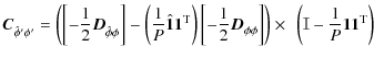 $\displaystyle \vec{C}^{}_{\hat{\phi}' \phi'} = \left( \left[ - \frac{1}{2} \vec...
...ht) \times ~ \left( \mathbb{I} - \frac{1}{P} \vec{1} \vec{1}^{\rm T}_{} \right)$