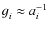 $g^{}_{i} \approx a^{-1}_{i}$