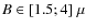 $B \in [1.5 ; 4 ] \; \mu$
