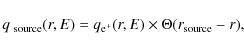 \begin{displaymath}q_{\rm ~ source}(r,E) = q_{{\rm e}^{+}}(r,E) \times \Theta(r_{\rm source} - r),
\end{displaymath}