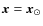 $\vec{x}=\vec{x}_\odot$