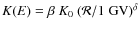 $K(E) = \beta ~ K_0 ~ (\mathcal{R}/1 \; {\rm GV})^{\delta}$