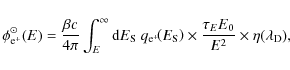 \begin{displaymath}\phi_{{\rm e}^{+}}^{\odot}(E) = \frac{\beta c}{4\pi}
\int_{E}...
...s \eta({\ifmmode \lambda_{\rm D} \else $\lambda_{\rm D}$\fi}),
\end{displaymath}