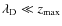 ${{\ifmmode \lambda_{\rm D} \else $\lambda_{\rm D}$\fi}} \ll {z_{\rm max}}$