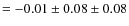 $=-0.01\pm 0.08\pm 0.08$