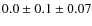 $0.0\pm 0.1\pm 0.07$