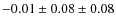$-0.01\pm 0.08\pm 0.08$