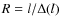 $R = l/\Delta(l)$