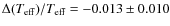 $\Delta(T_{\rm eff})/T_{\rm eff} = -0.013 \pm 0.010$