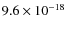 $9.6\times 10^{-18}$