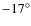$-17^{\circ}$