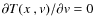 $\partial T(\hbox{$x$ },{\it v})/\partial {\it v}= 0$
