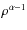 $\rho^{\alpha - 1}$