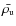 $\bar{\rho_{\rm u}}$