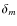 $\delta_{m}$