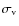 $\sigma_{\rm v}$