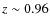 $z\sim 0.96$