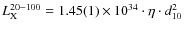 $L_{\rm X}^{20{-}100}=1.45(1)\times 10^{34}\cdot \eta \cdot d_{10}^2$