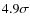 $4.9\sigma$