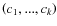 $\left(c_{1},...,c_{k}\right)$