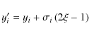 \begin{displaymath}%
y'_{i}=y_{i}+\sigma_{i}\left(2\xi-1\right)
\end{displaymath}