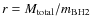 $r= M_{\rm total}/m_{\rm BH2}$