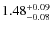 $1.48_{\rm -0.08}^{+0.09}$